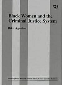 Black Women and the Criminal Justice System (Hardcover)