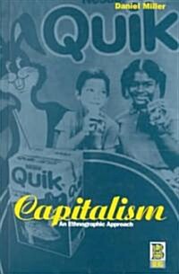 Capitalism : An Ethnographic Approach (Hardcover)
