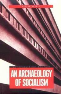 An archaeology of socialism