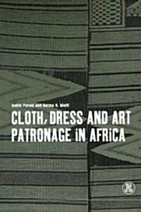 Cloth, Dress and Art Patronage in Africa (Paperback)