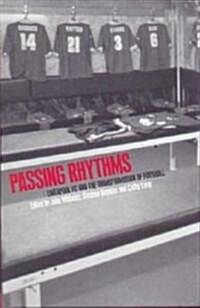 Passing Rhythms: Liverpool FC and the Transformation of Football (Paperback)