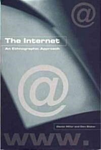 The Internet : An Ethnographic Approach (Hardcover)