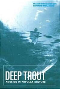 Deep Trout : Angling in Popular Culture (Paperback)