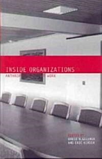 Inside Organizations : Anthropologists at Work (Paperback)