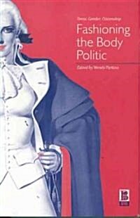 Fashioning the Body Politic (Hardcover)