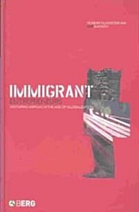 Immigrant Entrepreneurs : Venturing Abroad in the Age of Globalization (Hardcover)