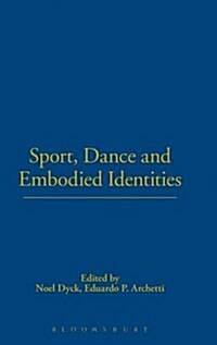 Sport, Dance and Embodied Identities (Hardcover)