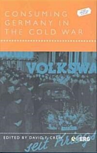 Consuming Germany in the Cold War (Hardcover)