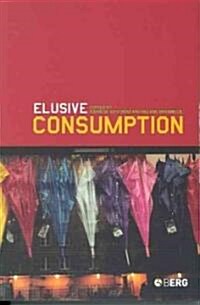 Elusive Consumption (Paperback)