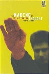 The Making of Totalitarian Thought (Hardcover)