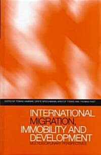 International Migration, Immobility and Development : Multidisciplinary Perspectives (Hardcover)