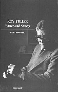 Roy Fuller: Writer and Society (Hardcover)