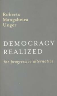 Democracy realized : the progressive alternative