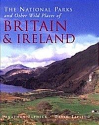 The National Parks of Other Wild Places of Britain and Ireland (Hardcover)