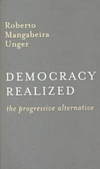 Democracy Realized : The Progressive Alternative (Paperback, New ed)
