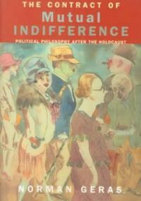 The contract of mutual indifference : political philosophy after the Holocaust Pbk. ed