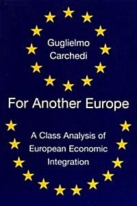 For Another Europe : A Class Analysis of European Economic Integration (Paperback)