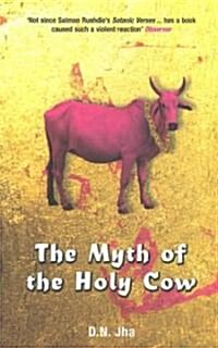 The Myth of the Holy Cow (Paperback)