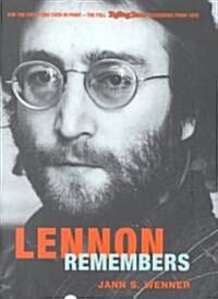 Lennon Remembers : The Complete Rolling Stones Interviews Since 1970 (Hardcover, New ed)
