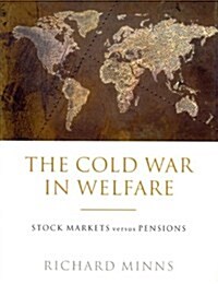 The Cold War in Welfare : Stock Markets Versus Pensions (Hardcover)