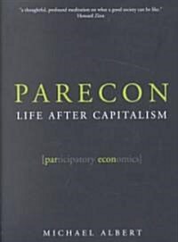 Parecon: Life After Capitalism (Hardcover)