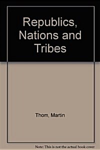 Republics, Nations and Tribes (Hardcover)