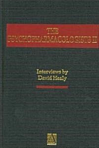 The Psychopharmacologists II (Hardcover, 1st)