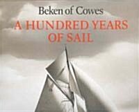 A Hundred Years of Sail (Hardcover)