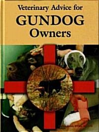 Veterinary Advice for Gundog Owners (Hardcover)