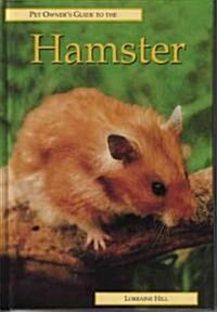 Pet Owners Guide to the Hamster (Hardcover)