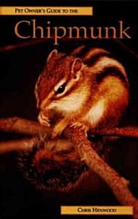 Pet Owners Guide to the Chipmunk (Hardcover)