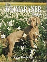 The Weimaraner Today (Hardcover)