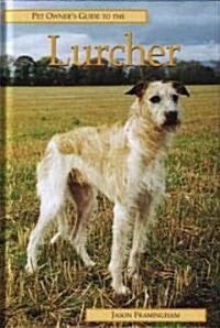 Pet Owners Guide to the Lurcher (Hardcover)