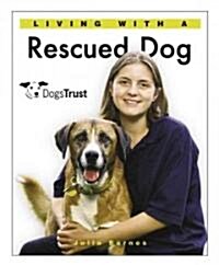 Living With a Rescued Dog (Hardcover)