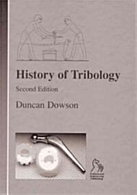 History of Tribology (Hardcover, 2, Revised)