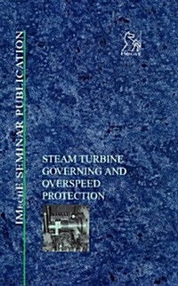 Steam Turbine Governing and Overspeed Protection (Hardcover)