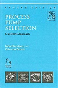 Process Pump Selection: A Systems Approach (Hardcover, 2)