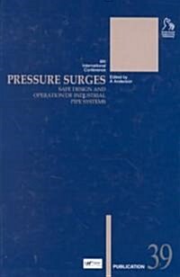 Pressure Surges: Safe Design and Operation of Industrial Pipe Systems (Hardcover)