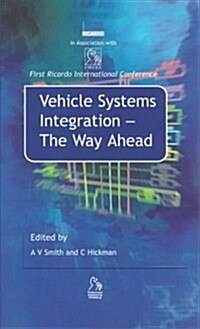 Vehicle Systems Integration : The Way Ahead (Hardcover)