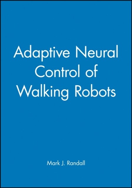 Adaptive Neural Control of Walking Robots (Hardcover)