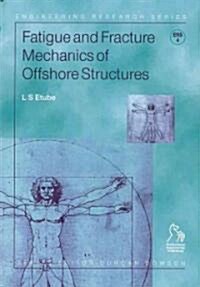 Fatigue and Fracture Mechanics of Offshore Structures (Hardcover)