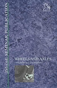 Wheels and Axles: Cost Effective Engineering (Hardcover)