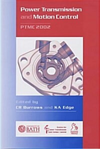 Power Transmission and Motion Control: PTMC 2002 (Hardcover)