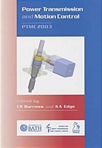 Power Transmission and Motion Control: PTMC 2003 (Hardcover)