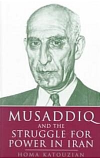 Musaddiq and the Struggle for Power in Iran (Paperback, New ed)