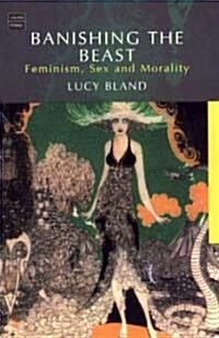 Banishing the Beast : Feminism, Sex and Morality (Paperback)