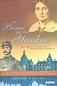 The Prince and the Yankee : The Tale of a Country Girl Who Became a Princess (Hardcover)