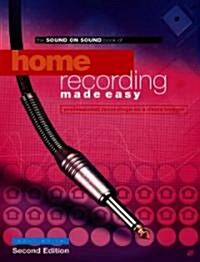 Home Recording Made Easy (Paperback, 2nd)