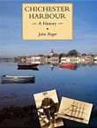 Chichester Harbour : A History (Paperback)