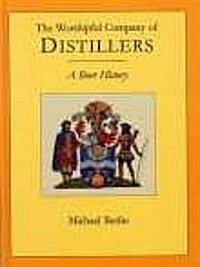 TheWorshipful Company of Distillers : A Short History (Paperback)